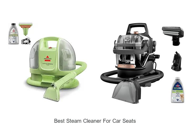Top 15 Best Steam Cleaner For Car Seats You Must See