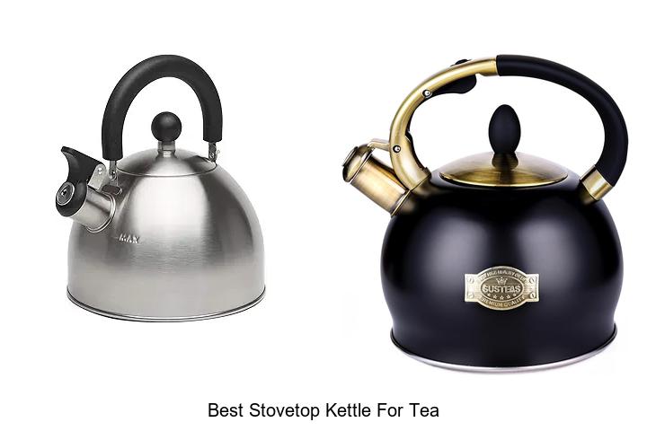 Top 15 Best Stovetop Kettle For Tea You Must See