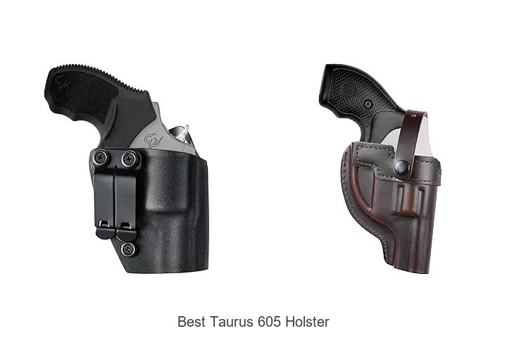Top 12 Best Taurus 605 Holster For Ultimate Comfort