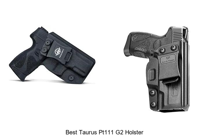 Top 12 Best Taurus PT111 G2 Holster You Must See!