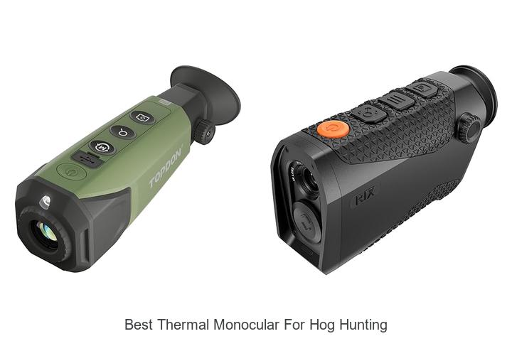 Top 12 Best Thermal Monocular for Hog Hunting You Must See
