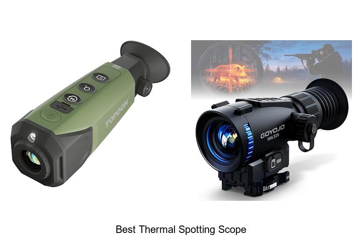 Top 12 Best Thermal Spotting Scope for Amazing Clarity