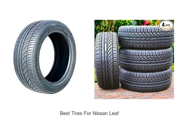 Top 15 Best Tires For Nissan Leaf You Can’t Miss