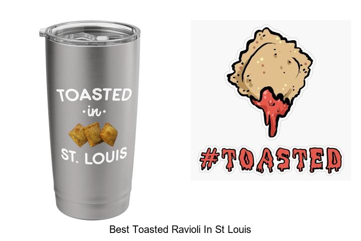 Top 15 Best Toasted Ravioli in St Louis You Must Try