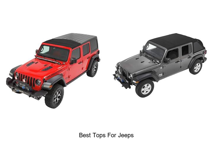 Top 15 Best Tops For Jeeps That Will Transform Your Ride