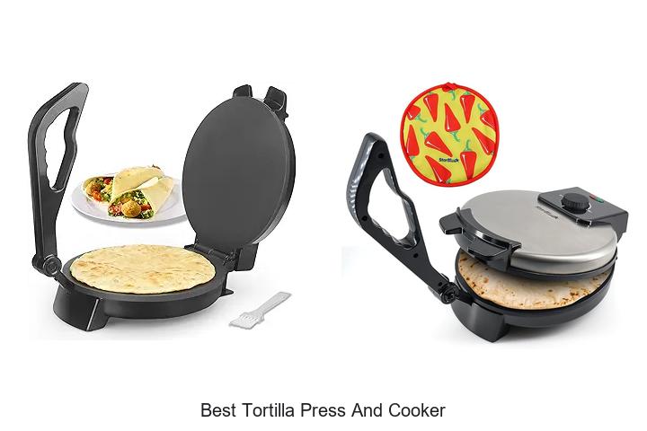Top 15 Best Tortilla Press And Cooker You Must Try