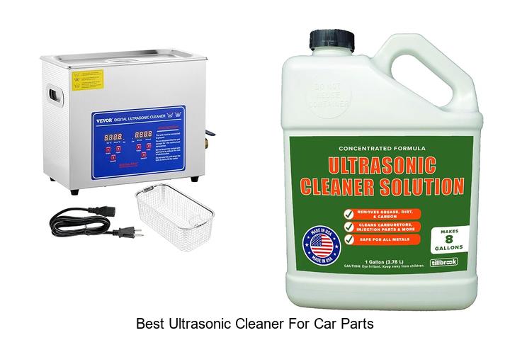 Top 15 Best Ultrasonic Cleaner For Car Parts You Must See