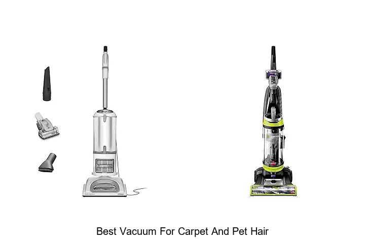 Top 15 Best Vacuum For Carpet And Pet Hair You Must See