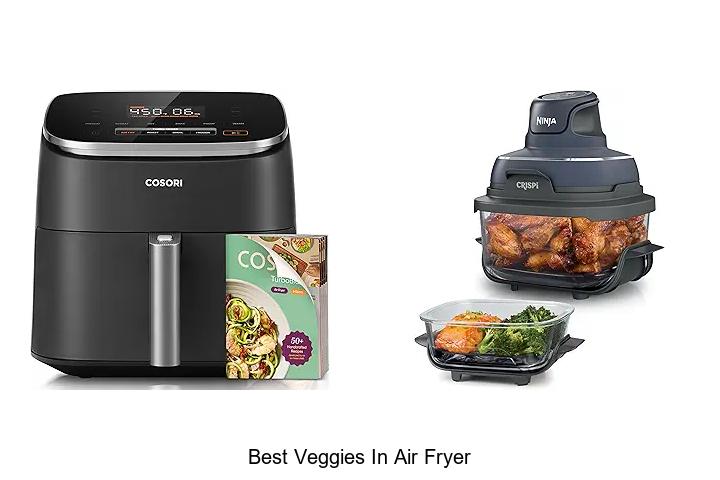 Top 15 Best Veggies In Air Fryer You Must Try Now