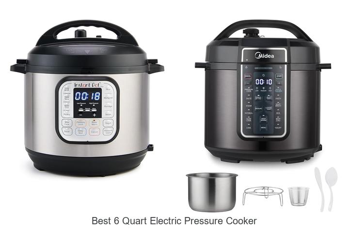 Top 12 Best 6 Quart Electric Pressure Cooker for Fast Cooking