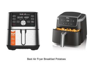 Top 12 Best Air Fryer Breakfast Potatoes You Must Try