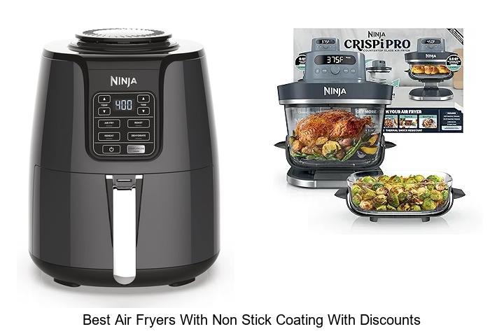 Top 12 Best Air Fryers With Non Stick Coating With Discounts