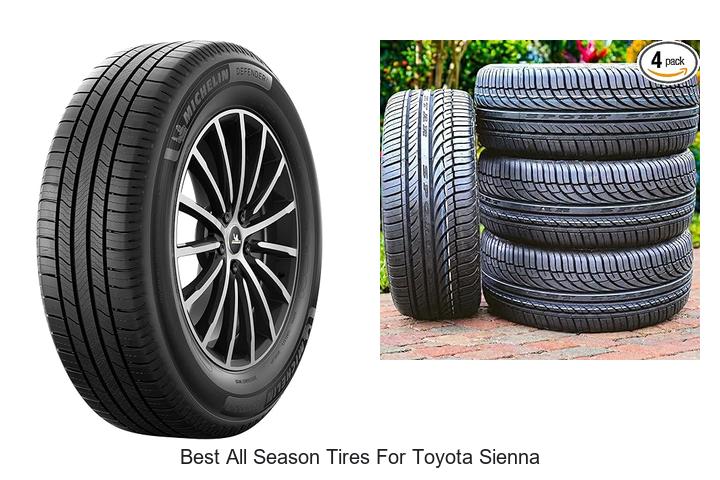 Top 15 Best All Season Tires for Toyota Sienna Revealed!