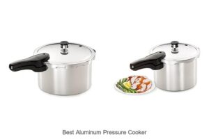 Top 12 Best Aluminum Pressure Cooker for Fast Cooking