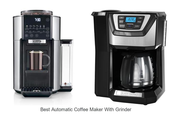 Top 12 Best Automatic Coffee Maker With Grinder You Need!
