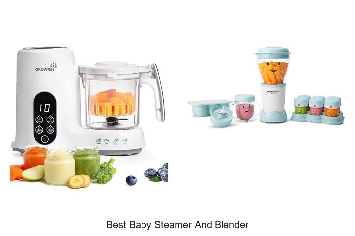 Top 12 Best Baby Steamer And Blender For Easy Feeding