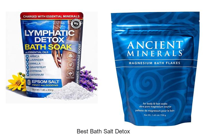 Top 12 Best Bath Salt Detox for Ultimate Relaxation