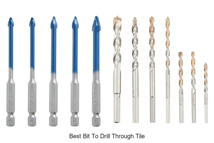 Top 15 Best Bit To Drill Through Tile That Will Shock You