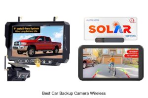 Top 15 Best Car Backup Camera Wireless You Must Have Now