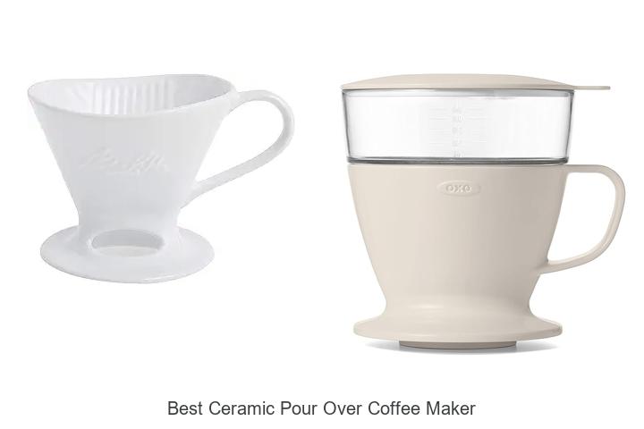 Top 12 Best Ceramic Pour Over Coffee Maker You Must Try