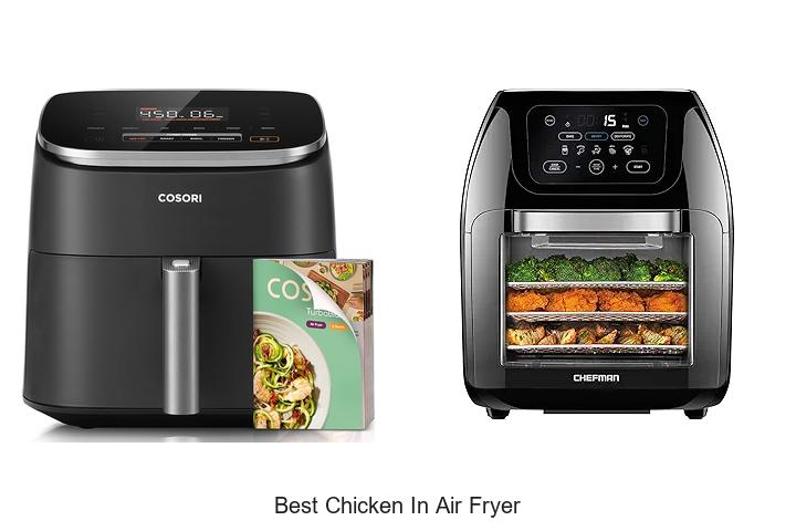 Top 12 Best Chicken In Air Fryer To Devour Now