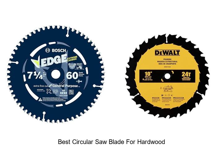 Top 15 Best Circular Saw Blade for Hardwood You Need Now