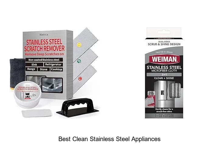Top 12 Best Clean Stainless Steel Appliances You Must See