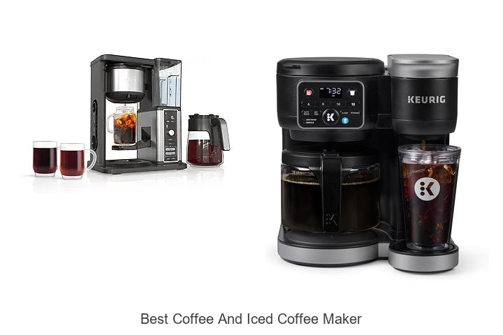 Top 12 Best Coffee and Iced Coffee Maker You Need Now!