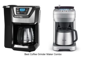 Top 12 Best Coffee Grinder Maker Combo You Can’t Miss