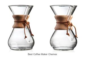 Top 12 Best Coffee Maker Chemex That Will Shock You!