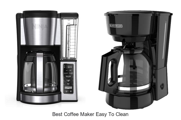 Top 12 Best Coffee Maker Easy To Clean For Perfect Brew
