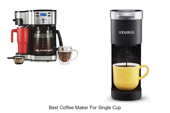 Top 12 Best Coffee Maker For Single Cup You Must Try