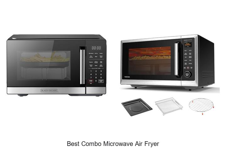 Top 12 Best Combo Microwave Air Fryer for Ultimate Cooking