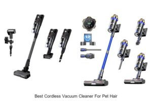 Top 12 Best Cordless Vacuum Cleaner For Pet Hair You Need!