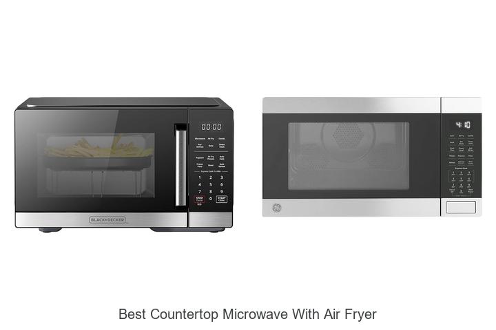 Top 12 Best Countertop Microwave With Air Fryer You Must See