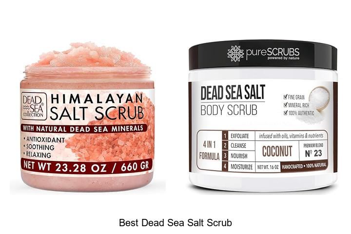 Top 12 Best Dead Sea Salt Scrub You Can’t Miss Today