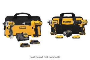 Top 15 Best Dewalt Drill Combo Kit You Must See Now