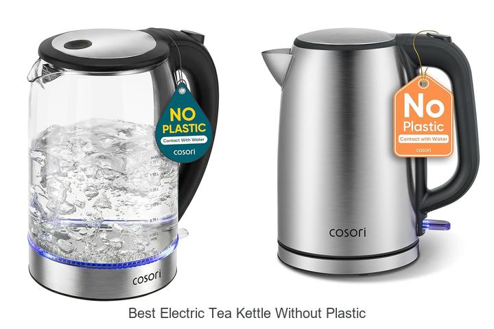 Top 12 Best Electric Tea Kettle Without Plastic – Must See