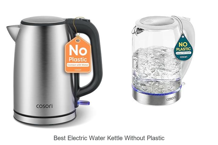 Top 12 Best Electric Water Kettle Without Plastic You Must See