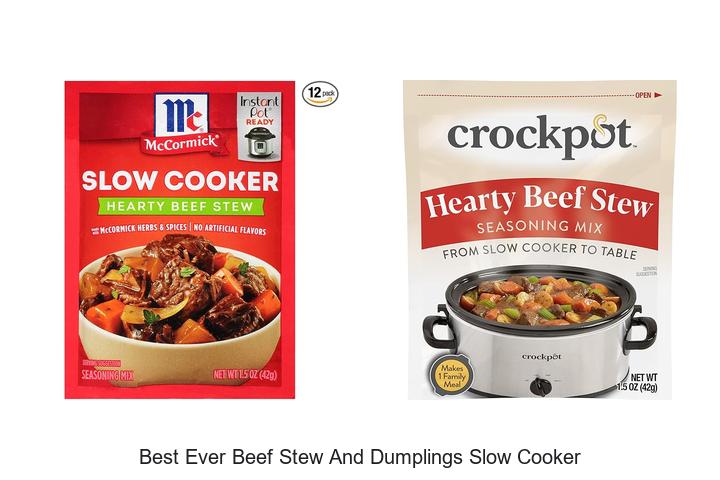 Top 12 Best Ever Beef Stew And Dumplings Slow Cooker Recipes