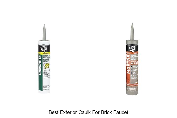 Top 12 Best Exterior Caulk for Brick Faucet You Need Now