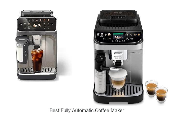Top 12 Best Fully Automatic Coffee Maker for Perfect Brews