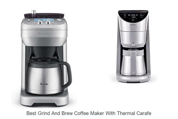 Top 12 Best Grind And Brew Coffee Maker With Thermal Carafe Deals!
