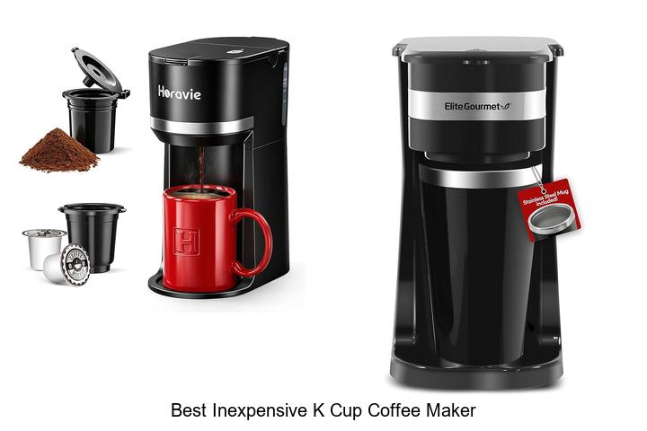 Top 12 Best Inexpensive K Cup Coffee Maker You Need Now