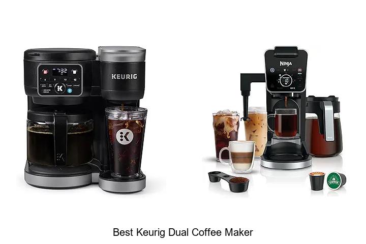 Top 12 Best Keurig Dual Coffee Maker for Perfect Brews