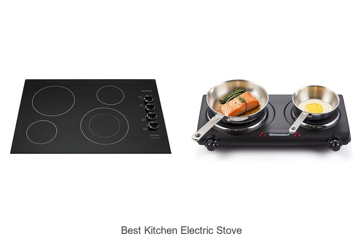 Top 12 Best Kitchen Electric Stove That Will Blow Your Mind