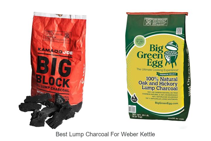 Top 12 Best Lump Charcoal For Weber Kettle You Need Now