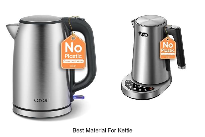 Top 12 Best Material For Kettle That Lasts Forever