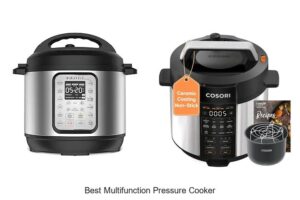 Top 12 Best Multifunction Pressure Cooker You Can’t Miss!