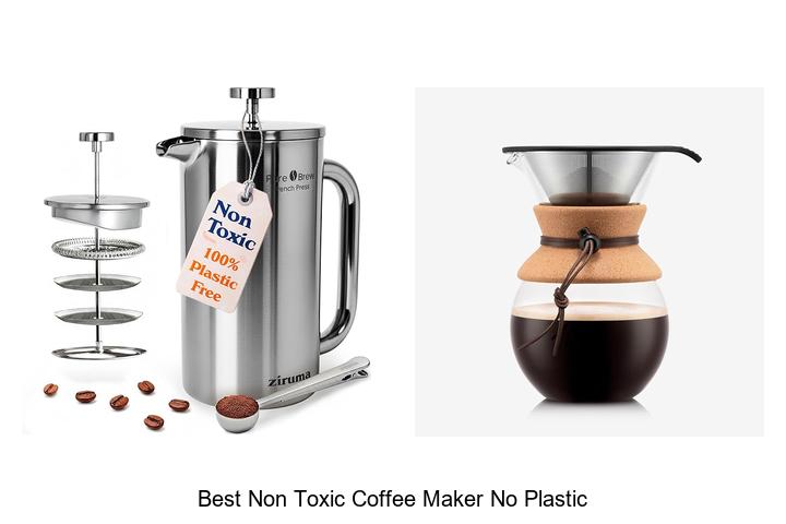 Top 12 Best Non Toxic Coffee Maker No Plastic You Must See
